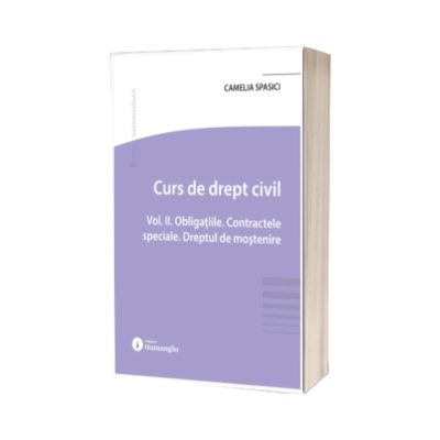 Curs de drept civil. Obligatiile. Contractele speciale. Dreptul de mostenire