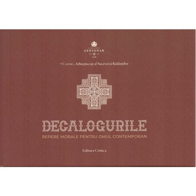Decalogurile - Repere morale pentru omul contemporan