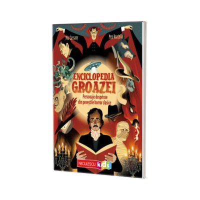 Enciclopedia groazei. Personaje desprinse din povestile horror clasice