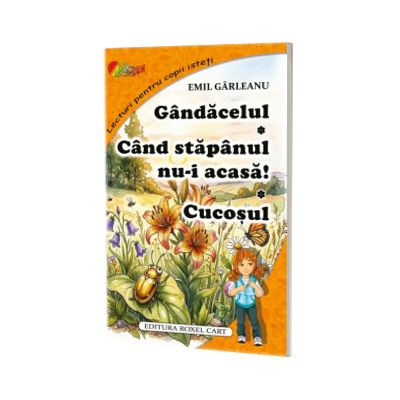 Gandacelul. Cand stapanul nu-i acasa. Cucosul