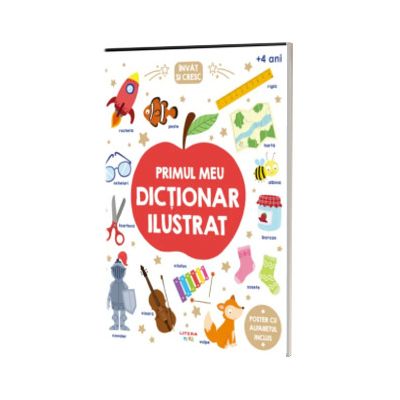 Invat si cresc. Primul meu dictionar ilustrat