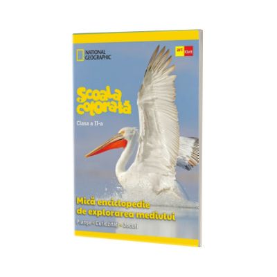 Scoala colorata. Mica enciclopedie de explorarea mediului. Clasa a II -a