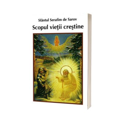 Scopul vietii crestine