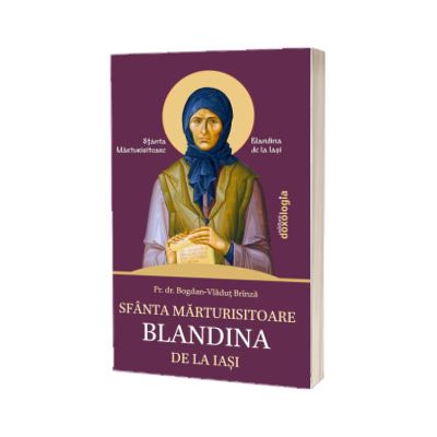 Sfanta Marturisitoare Blandina de la Iasi