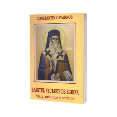 Sfantul Nectarie de Eghina. Viata, minunile si scrierile