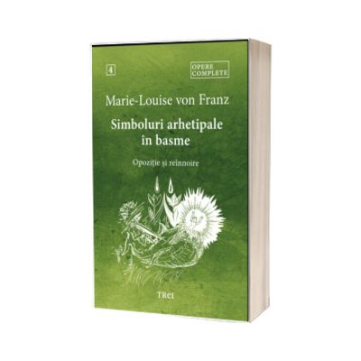 Simboluri arhetipale in basme. Opozitie si reinnoire