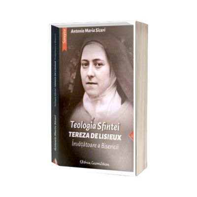 Teologia Sfintei Tereza de Lisieux. Invatatoare a Bisericii
