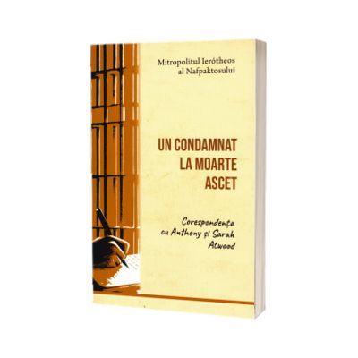 Un condamnat la moarte ascet