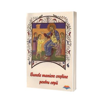 Bunele maniere crestine pentru copii