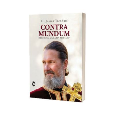 Contra mundum. Ortodoxia si Marea Resetare