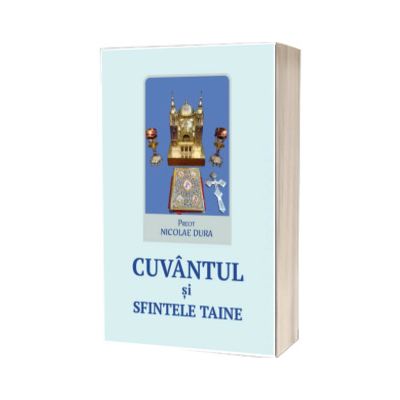Cuvantul si sfintele taine