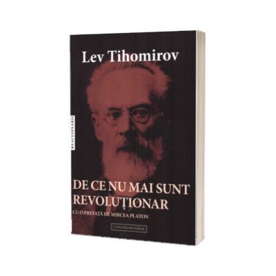 De ce nu mai sunt revolutionar