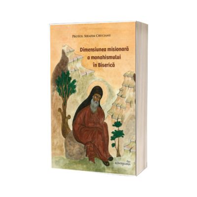 Dimensiunea misionara a monahismului in Biserica