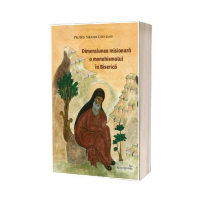 Dimensiunea misionara a monahismului in Biserica
