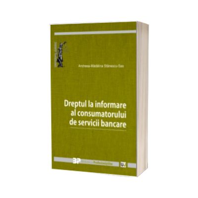 Dreptul la informare al consumatorului de servicii bancare
