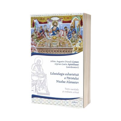 Eclesiologia euharistica a Parintelui Nicolae Afanasiev