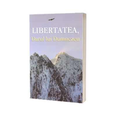 Libertatea, Darul lui Dumnezeu