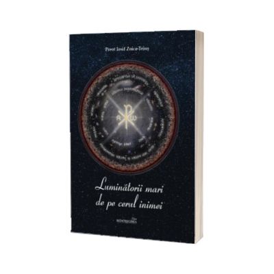 Luminatorii mari de pe cerul inimei