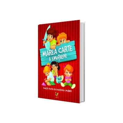 Marea carte a emotiilor. Povesti pentru recunoasterea emotiilor