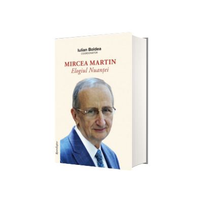 Mircea Martin, Elogiul nuantei
