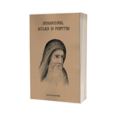 Monahismul, acelasi si perpetuu