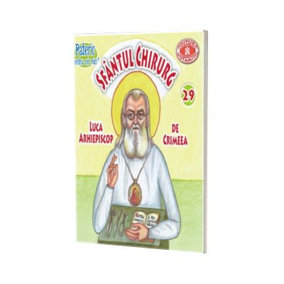 Pateric pentru cei mici. Sfantu Chirurg Luca Arhiepiscop de Crimeea