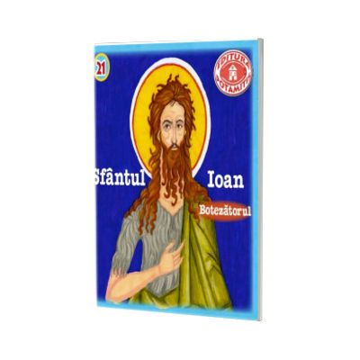 Pateric pentru cei mici. Sfantul Ioan Botezatorul