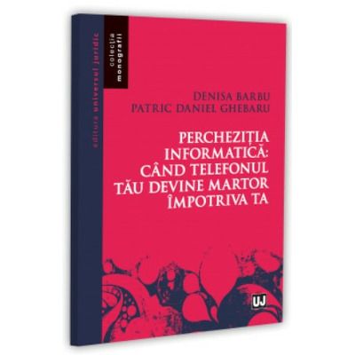 Perchezitia informatica: cand telefonul tau devine martor impotriva ta