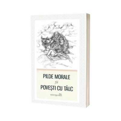 Pilde morale si povesti cu talc