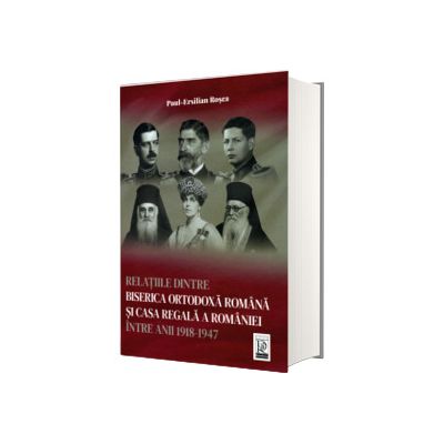 Relatiile dintre Biserica Ortodoxa Romana si Casa Regala a Romaniei intre anii 1918-1947