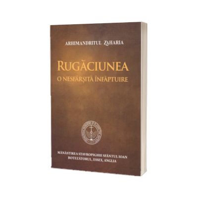 Rugaciunea - o nesfarsita infaptuire