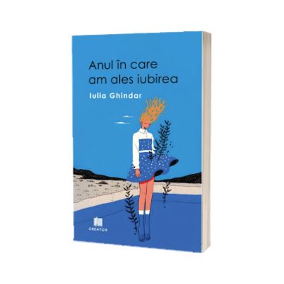 Anul in care am ales iubirea