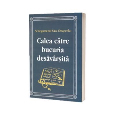 Calea catre bucuria desavarsita