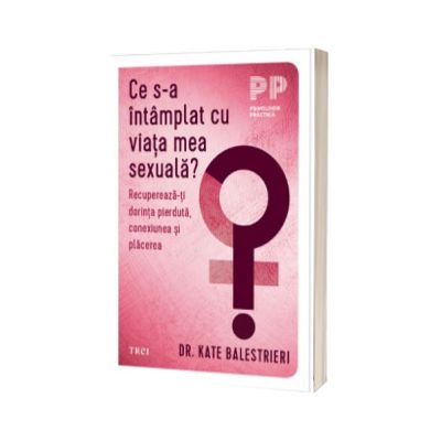 Ce s-a intamplat cu viata mea sexuala?