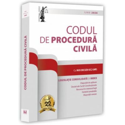 Codul de procedura civila: iunie 2026