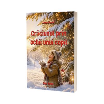 Craciunul prin ochii unui copil
