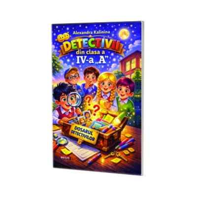 Detectivii din clasa a IV - a, A
