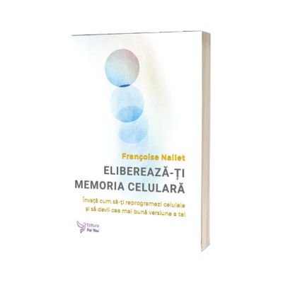 Elibereaza-ti memoria celulara