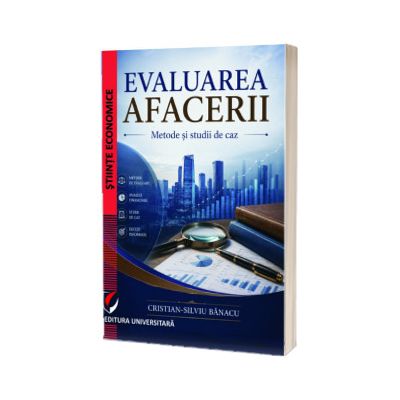 Evaluarea afacerii. Metode si studii de caz