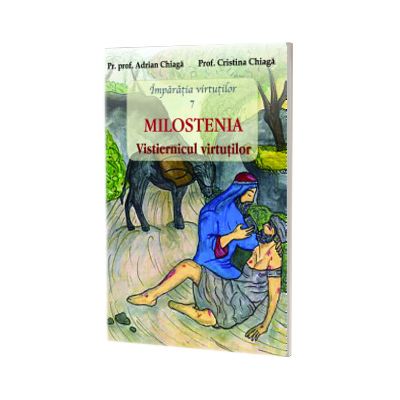 Imparatia virtutilor: Milostenia. Vistierul virtutilor