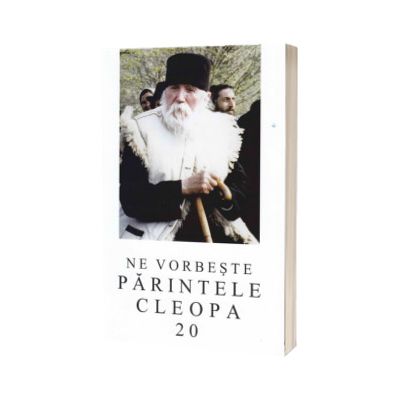 Ne vorbeste parintele Cleopa