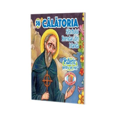 Pateric pentru cei mici. Calatoria Sf. Brendan din Irlanda