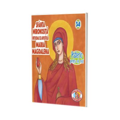 Pateric pentru cei mici. Maria Magdalena Sf. Mironosita intocmai cu apostolii