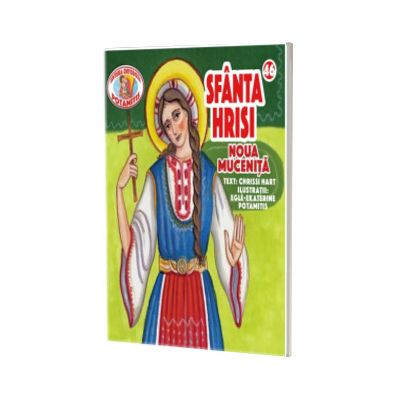 Pateric pentru cei mici. Sf. Hrisi noua mucenita