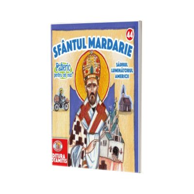 Pateric pentru cei mici. Sf. Mardarie luminatorul Americii
