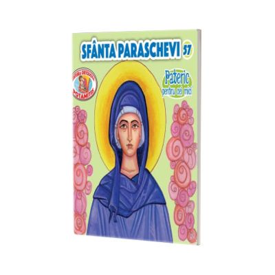 Pateric pentru cei mici. Sf. Paraschevi