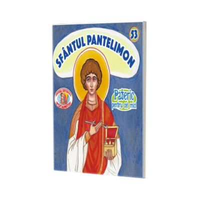Pateric pentru cei mici. Sfantul Pantelimon