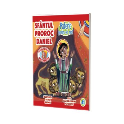 Pateric pentru cei mici. Sfantul Proroc Daniel