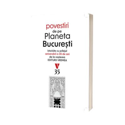 Povestiri de pe Planeta Bucuresti