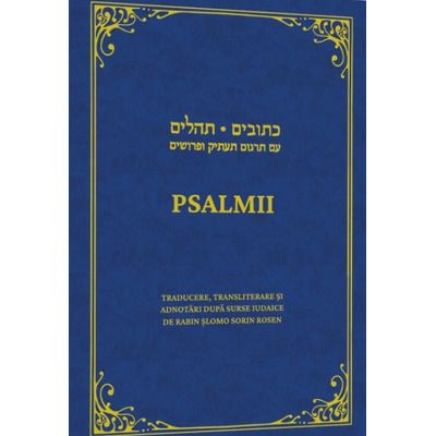 PSALMII. Editie bilingva ebraica - romana